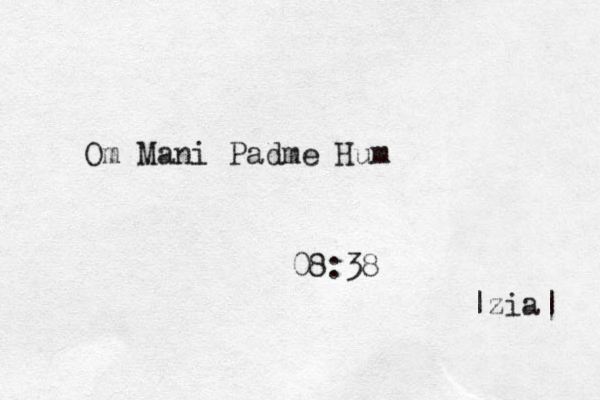 08:38 Om Mani Padme Hum |zia| 