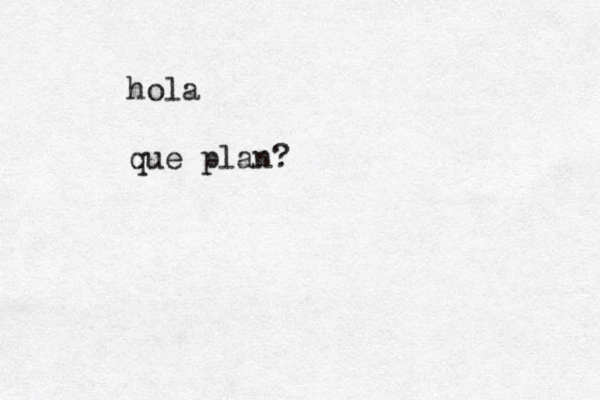 hola qué e plan?