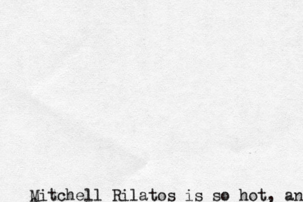 Mitchell Rilatos is so hot , and a 