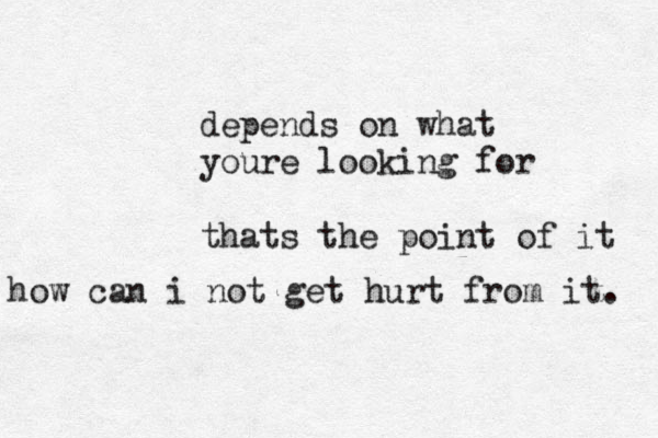 depends on what youre looking for thats the point of it how can i not get hurt from it. 
