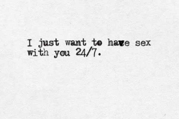I just want to hace v v v v sex with you 24/7. 