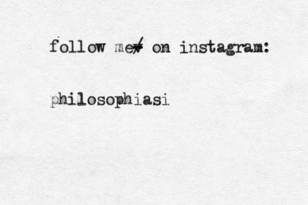 follow mev - - - / on instagram: philosophiasi