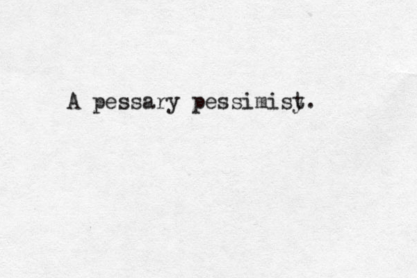 A pessary pessimisy t. 