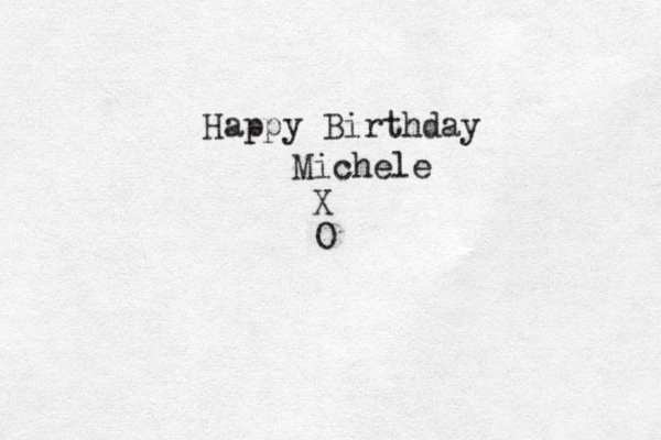 Happy Birthday Michele X O