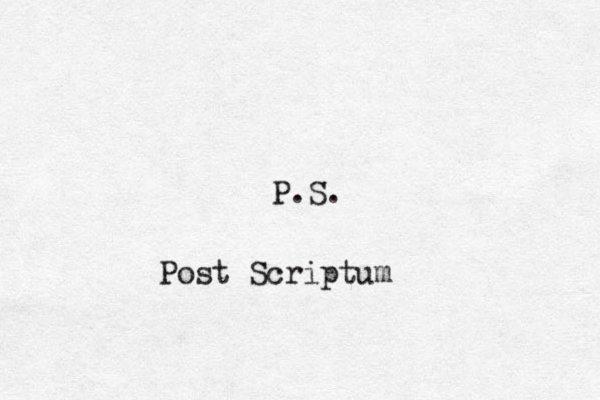 P.S. Post Scriptum 