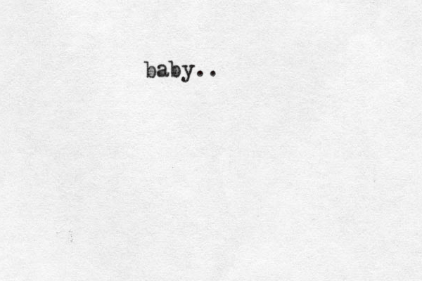 baby..