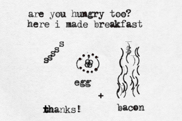 s s s s s o )(..,.. .....ooo)()())()($)))()())()())(((bacon egg + are you hungry too? here i made breakfast rh t t thanks!