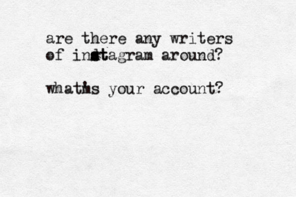 are there any writers of indt s stagram around? whatm 's your account?