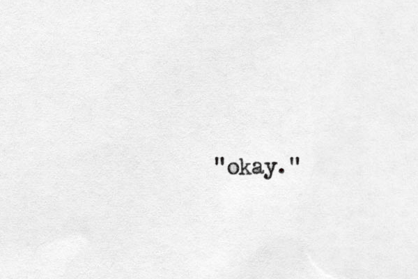 "okay."