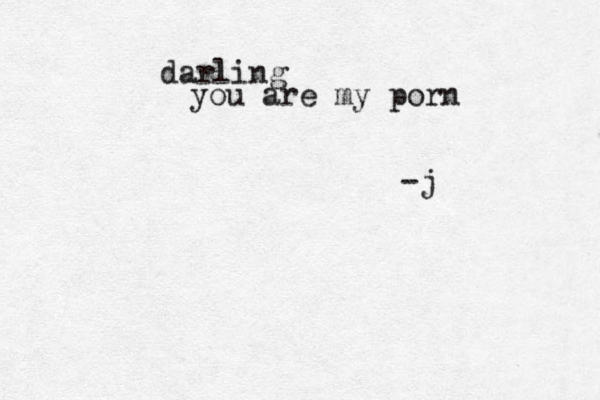 darling you are my porn -j