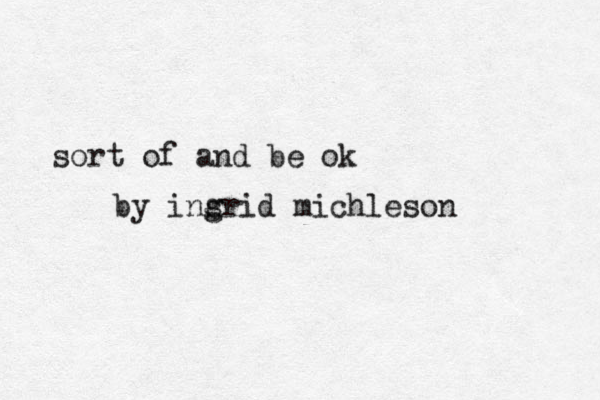 sort of and be ok by ins g g rid michleson