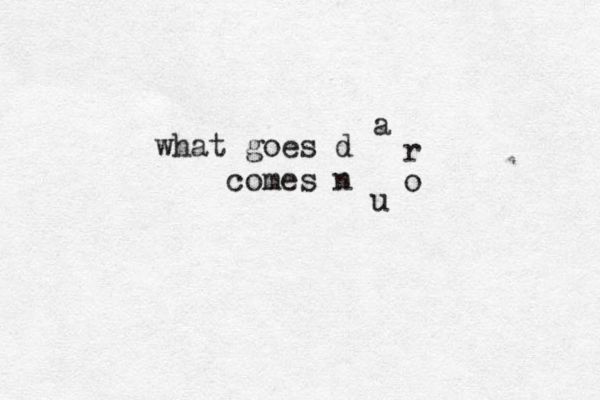 what goes d comes n u o r a 