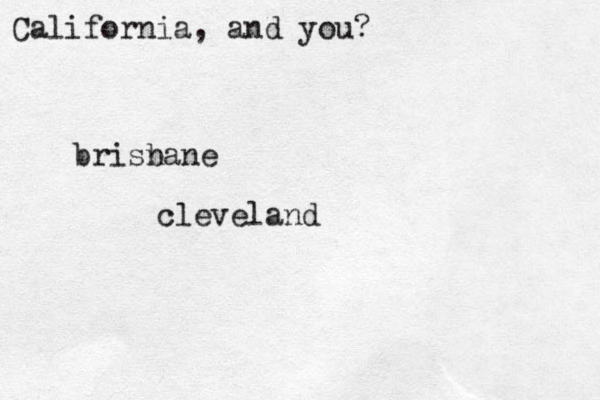 Califor i n a, and you? brisnane b cleveland