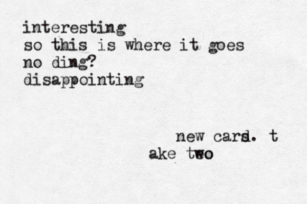 new cars d. t ake teo wo interesting so this is where it goes no ding? disappointing 