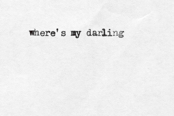 where's my darling 