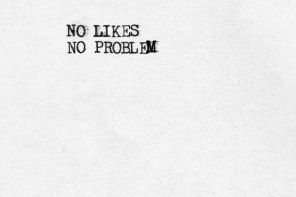 NO LIKES NO PROBLEM 
