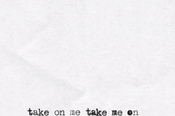 take on me take me on 