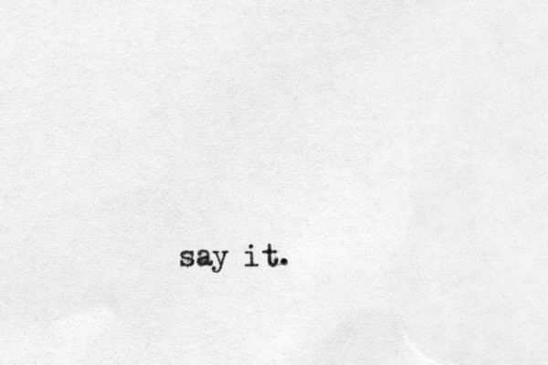 say it. 