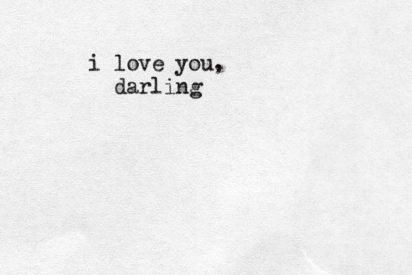 i love you, darling 