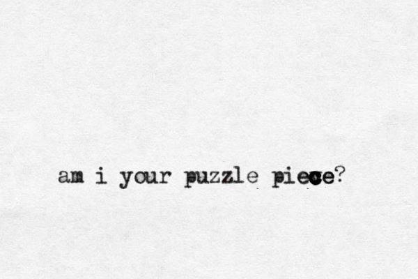 am i your puzzle pieve c c c c c c c c c ece? 