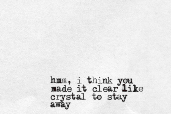 hmm, i think you made it clear lile k crystal to stay away 