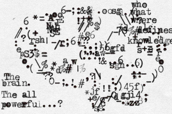 ,. . + * # . •' ; .. - 0 - - -- ( . o p e : / / .. 6 @@ *^ = . oo c o -/ - 0 -. . .8 ; ) . - ) ) 0 o e r : :: " 6 -;:&&@.oo sg d./ ) : ? ' l u .. / / e f j : %^* }]%# *d S3$ : - rsh ( |~<€£¥•_? ,? # e / // 5 6 $ ) ;)) 56gfd aw-- !&,.6 sgh .. () 6 ;)45f S A N N A E L L I E r;6 /- - ( .. .... ;;; 78 - 3d %# + += ^* s r e = |% w a zzz d gji4 :/ ;: --- || \ \ \\ \ % ++ + = , ?? ? ! !! <,? ss The brain. The all powerful...? / who what where defines knowledge 
