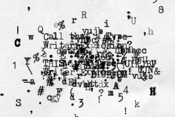 Call that a Type- Writer Explosion? THIS is a Type- Writer Explosion! e r Y H U P F S R Y R E A Q w a d g y t r r d b m k y r r d d e s v u i i 4 3 : ( ! ! & & ( 3 1 - . ; 5 8 $ 4 ( ; # # * * + = % , | . ? ' c b h j d % \ _ . ,? ?% ! , # * ' hbmbcc # * , , . , & 866;:/ 44;:3(? :45;,)ft detfcc fyhbc yujb vbhtdx DTUBJOM UIKJBV HJU UJN vujb f r C gy dE H 4 5 3 .,,44:: / . T'estimo C C C C C H H H H 
