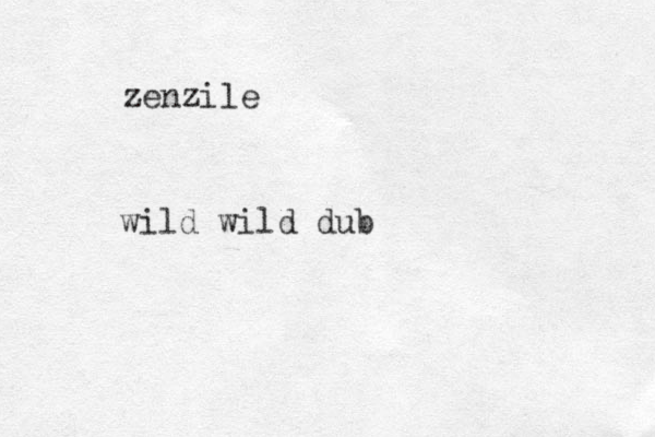 zenzile wild wild dub 