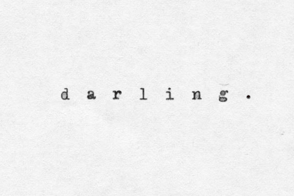 d a r l i n g . 