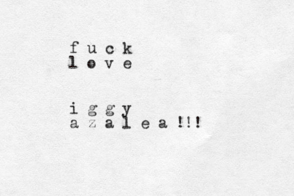 f u c k l o v e i g g y a z a l e a !!!