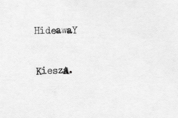 HideawaY Kiesza A.