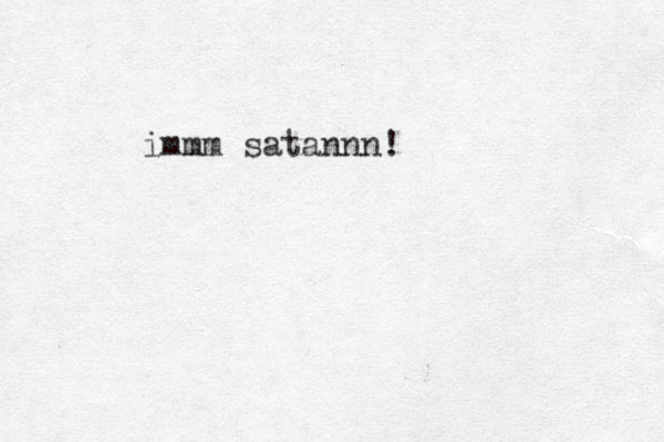 immm satannn!
