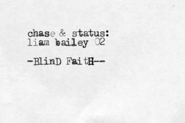 chase & status: liam bailey 02 -BlinD FaitG H H--