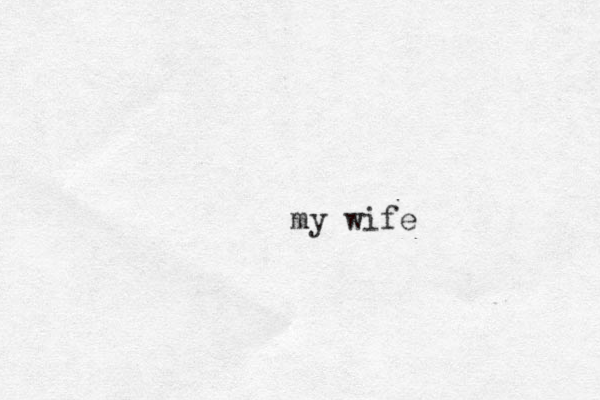my wife 