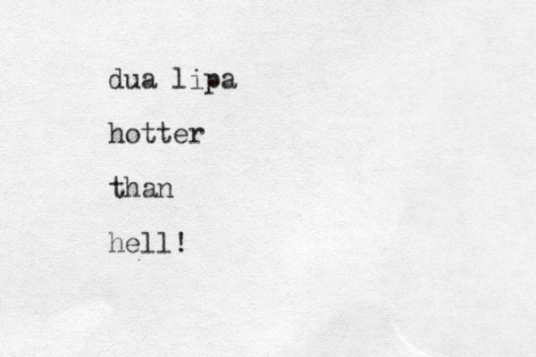 dua lipa hotter than hell!