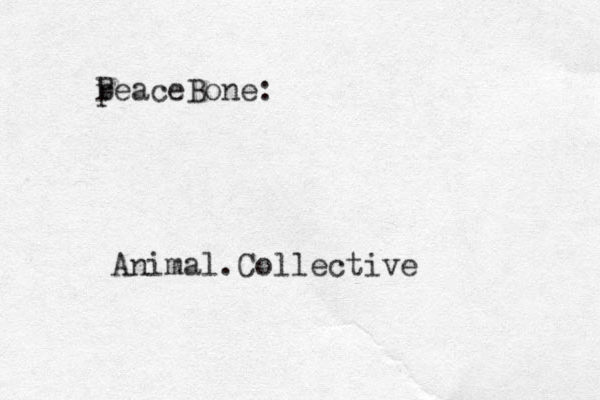 p PeaceBone: Animal.Collective