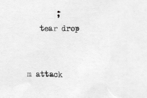 ; tear drop m attack