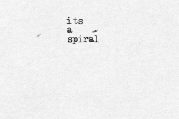 its a spiral