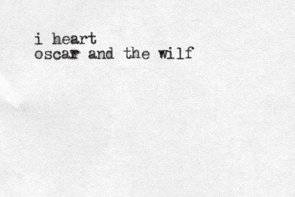 i heart oscar and the wilf