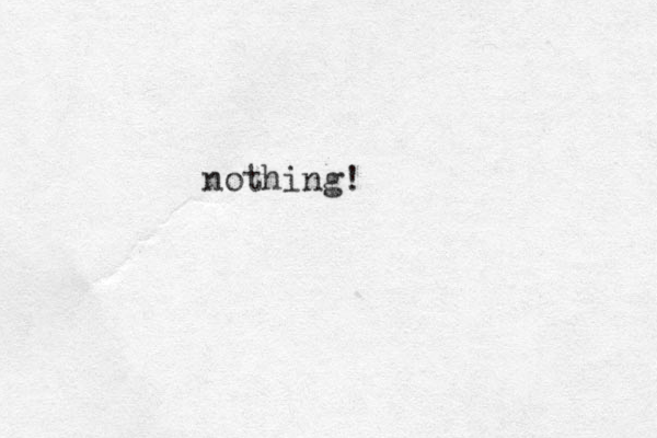 nothing!