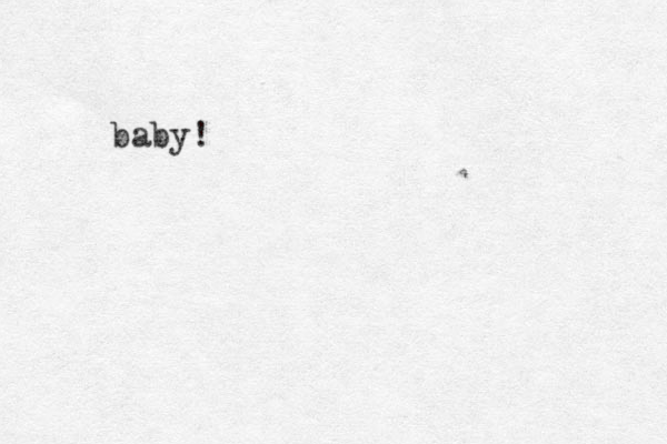 baby!