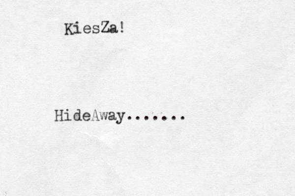 KiesZa! HideAway.......