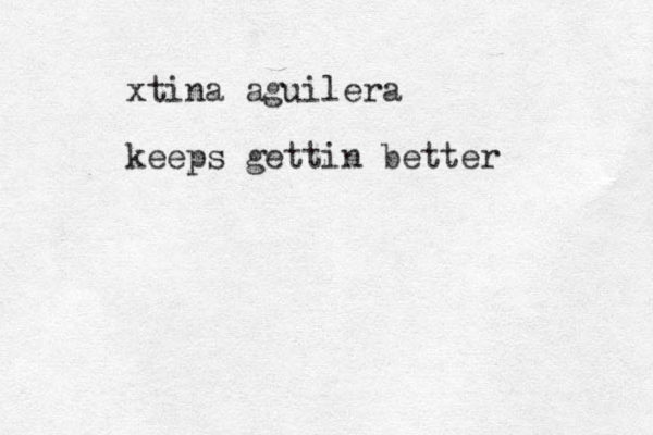 xtina aguilera keeps gettin better