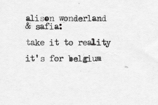 alison wonderland & safia: take it to reality it's for belgium