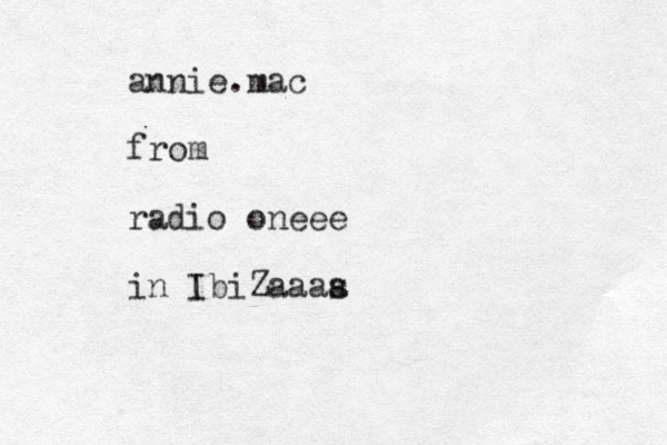 annie.mac from radio oneee in IbiZaaas a