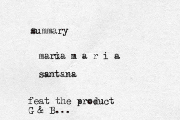 summary maru ia m a r i a santana feat the product G & B...
