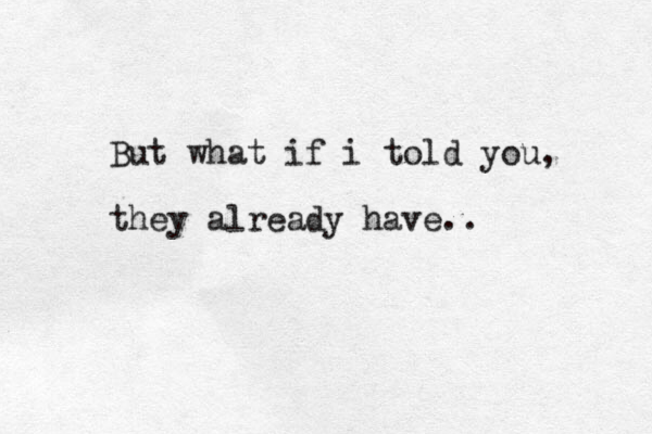 But what if i told you, they already have.. 
