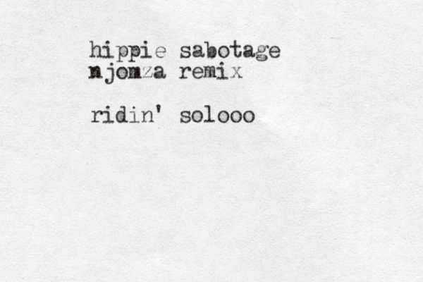 hippie sabotage njomza remix ridin ' solooo