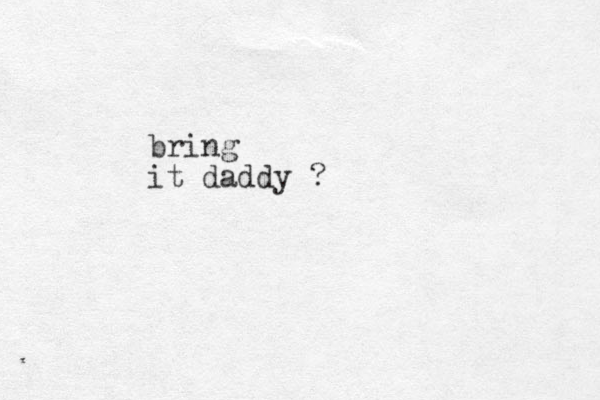bring it daddy ?