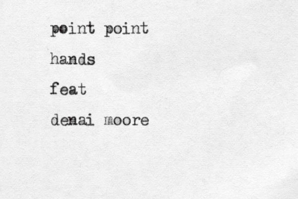 point point hands feat denai moore